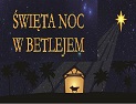 Spektakl Muzyczny - Święta Noc w Betlejem